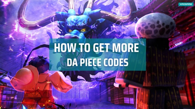 How to get more Da Piece Codes