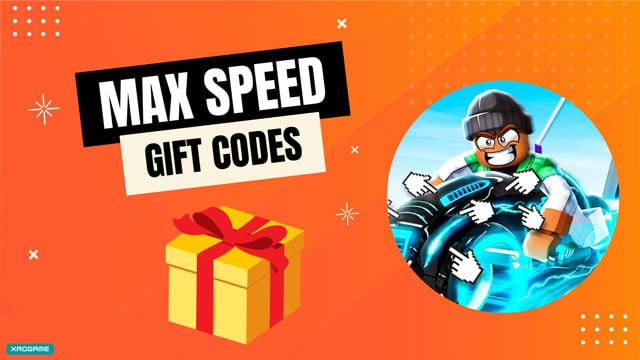 Max Speed Gift Codes