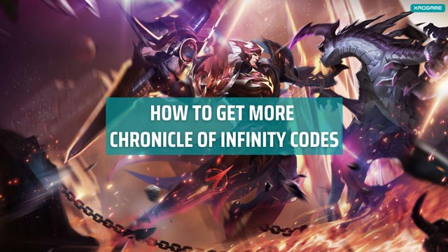 How to get more Chronicle of Infinity Codes
