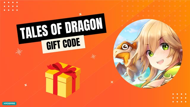 Tales of Dragon Gift Code
